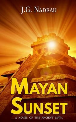 Mayan Sunset by Nadeau, J. G.