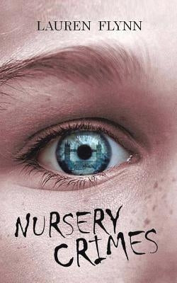 Nursery Crimes by Flynn, Lauren
