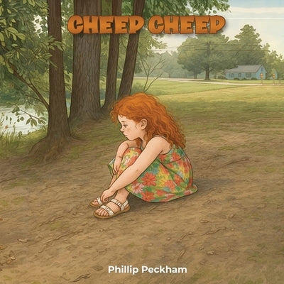 Cheep Cheep: A Children's Story by Peckham, Phillip