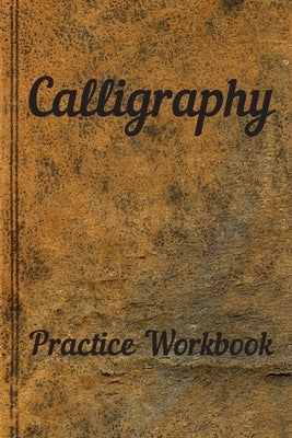 Calligraphy: Practice Workbook 6x9 50 paged calligraphy practice notebook exercise book - 25 pages of slant grid and 25 pages for c by Paper Company