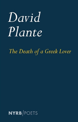 The Death of a Greek Lover by Plante, David