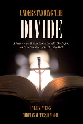Understanding the Divide by Weiss, Lyle K.