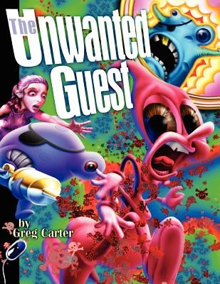 The Unwanted Guest by Carter, Greg