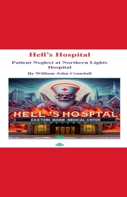 Hell's Hospital by Crandall, William John
