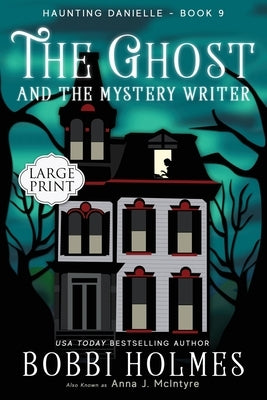 The Ghost and the Mystery Writer by Mackey, Elizabeth