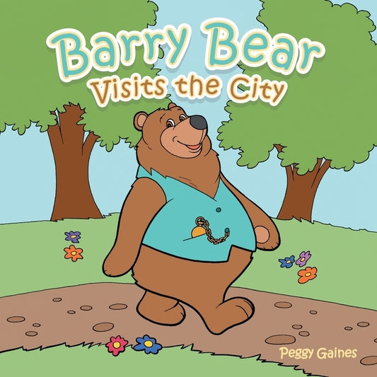 Barry Bear Visits the City by Gaines, Peggy