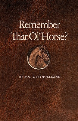 Remember That Ol' Horse by Westmoreland, Ron