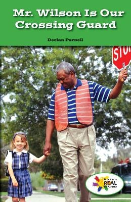 Mr. Wilson Is Our Crossing Guard by Parnell, Declan