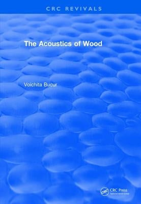 The Acoustics of Wood (1995) by Bucur, Voichita