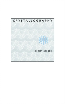 Crystallography by Bök, Christian
