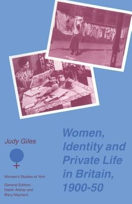 Women, Identity and Private Life in Britain, 1900-50 by Gamble, Andrew