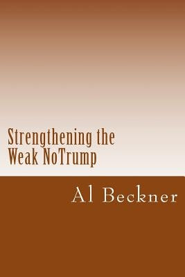 Strengthening the Weak Notrump by Beckner, Al