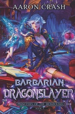 Barbarian Dragonslayer by Crash, Aaron