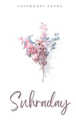 Suhriday by Patel, Vaishnavi