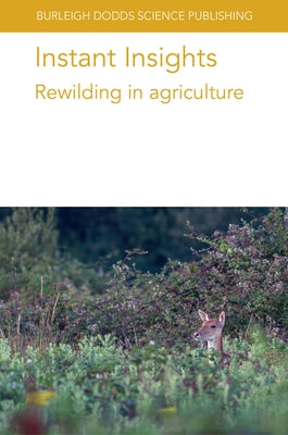 Instant Insights: Rewilding in Agriculture by Authors, Various