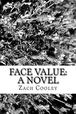 Face Value by Cooley, Zach