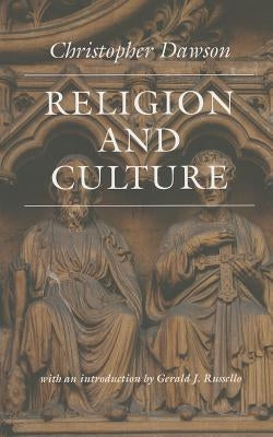 Religion and Culture by Dawson, Christopher
