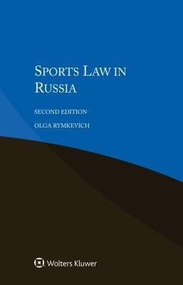 Sports Law in Russia by Rymkevich, Olga