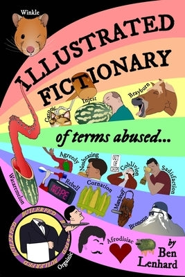 Illustrated Fictionary: of terms abused... by Lenhard, Benjamin