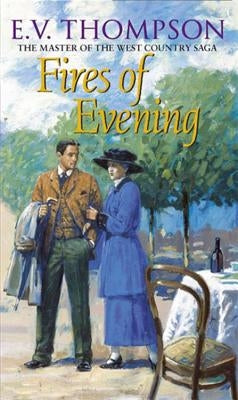 Fires of Evening by Thompson, E. V.
