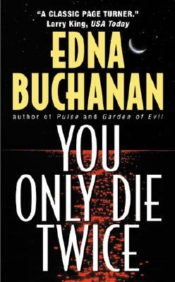 You Only Die Twice by Buchanan, Edna