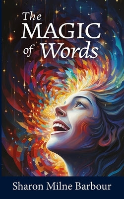 The Magic of words by Barbour, Sharon Milne