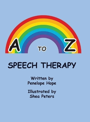 A to Z Speech Therapy by Hope, Penelope