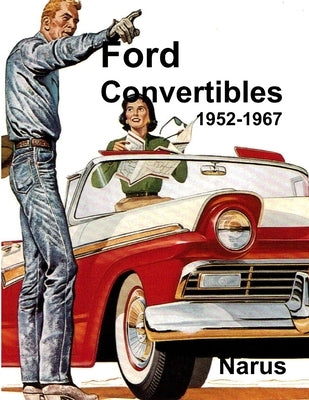 Ford Convertibles 1952-1967 by Narus, Don