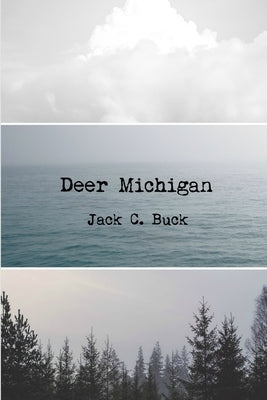 Deer Michigan by Buck, Jack C.