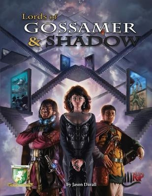 Lords of Gossamer & Shadow: Diceless Role-Playing by Rainville, Jason