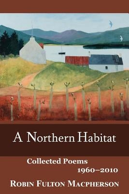 A Northern Habitat by MacPherson, Robin Fulton