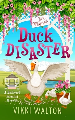 Duck Disaster by Walton, Vikki
