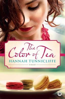 The Color of Tea by Tunnicliffe, Hannah