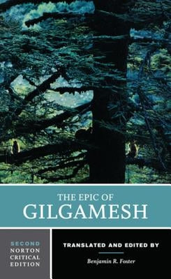 The Epic of Gilgamesh by Foster, Benjamin R.