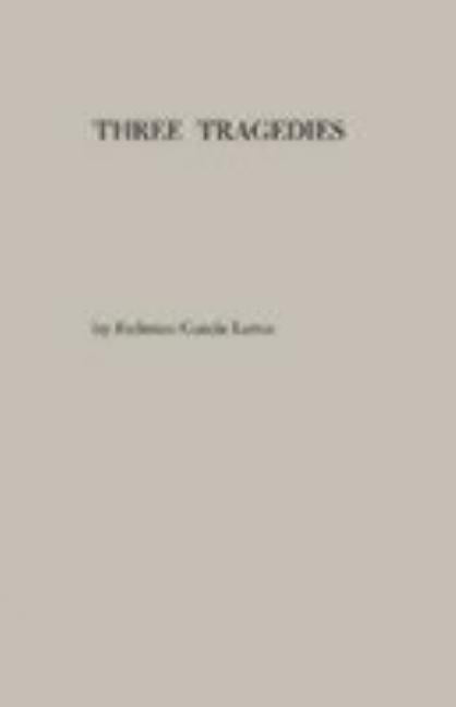 Three Tragedies: Blood Wedding, Yerma, Bernarda Alba by Lorca, Federico Garcia