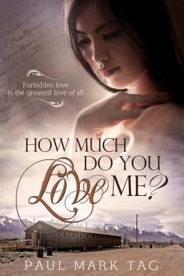 How Much Do You Love Me? by Tag, Paul M.