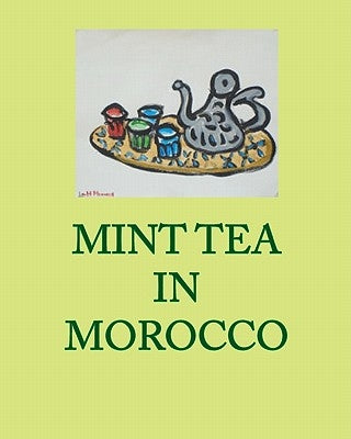 Mint Tea in Morocco by Ellsworth, Geoff