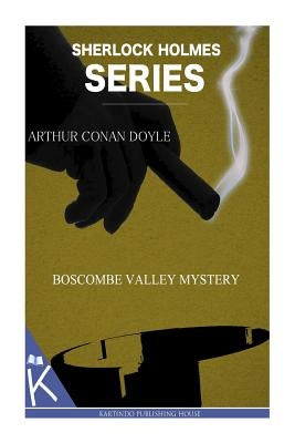 The Boscombe Valley Mystery by Doyle, Arthur Conan