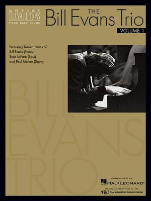 The Bill Evans Trio - Volume 1 (1959-1961): Featuring Transcriptions of Bill Evans (Piano), Scott Lafaro (Bass) and Paul Motian (Drums) by Evans, Bill