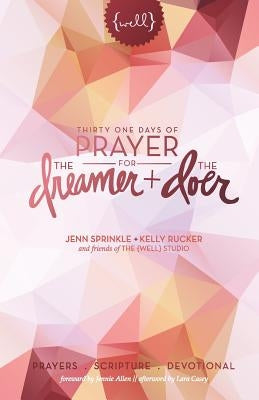 Thirty One Days of Prayer for the Dreamer and Doer by Sprinkle, Jenn