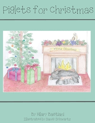 Piglets for Christmas by Bastiani, Hilary