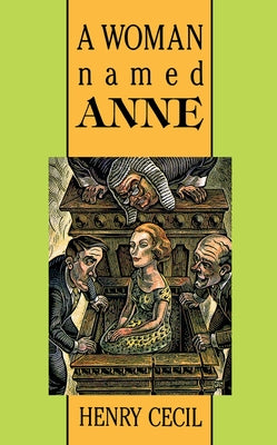A Woman Named Anne: Henry Cecil Mysteries by Cecil, Henry