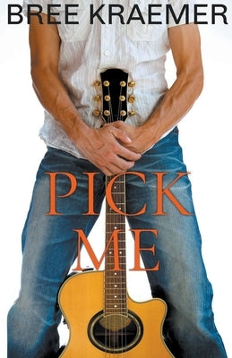 Pick Me by Kraemer, Bree