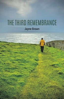 The Third Remembrance by Brown, Jayne