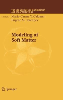 Modeling of Soft Matter by Calderer, Maria-Carme T.