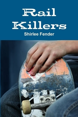 Rail Killers by Fender, Shirlee