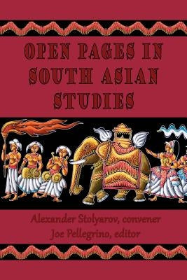 Open Pages in South Asian Studies by Pellegrino, Joe