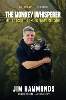 The Monkey Whisperer by Hammonds, Jim