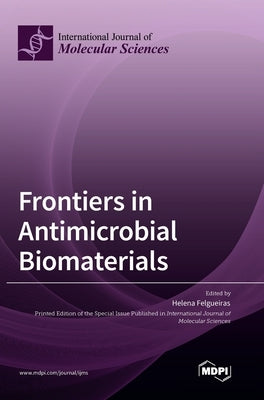 Frontiers in Antimicrobial Biomaterials by Felgueiras, Helena
