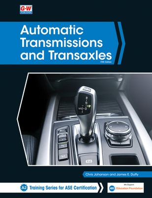 Automatic Transmissions and Transaxles by Johanson, Chris